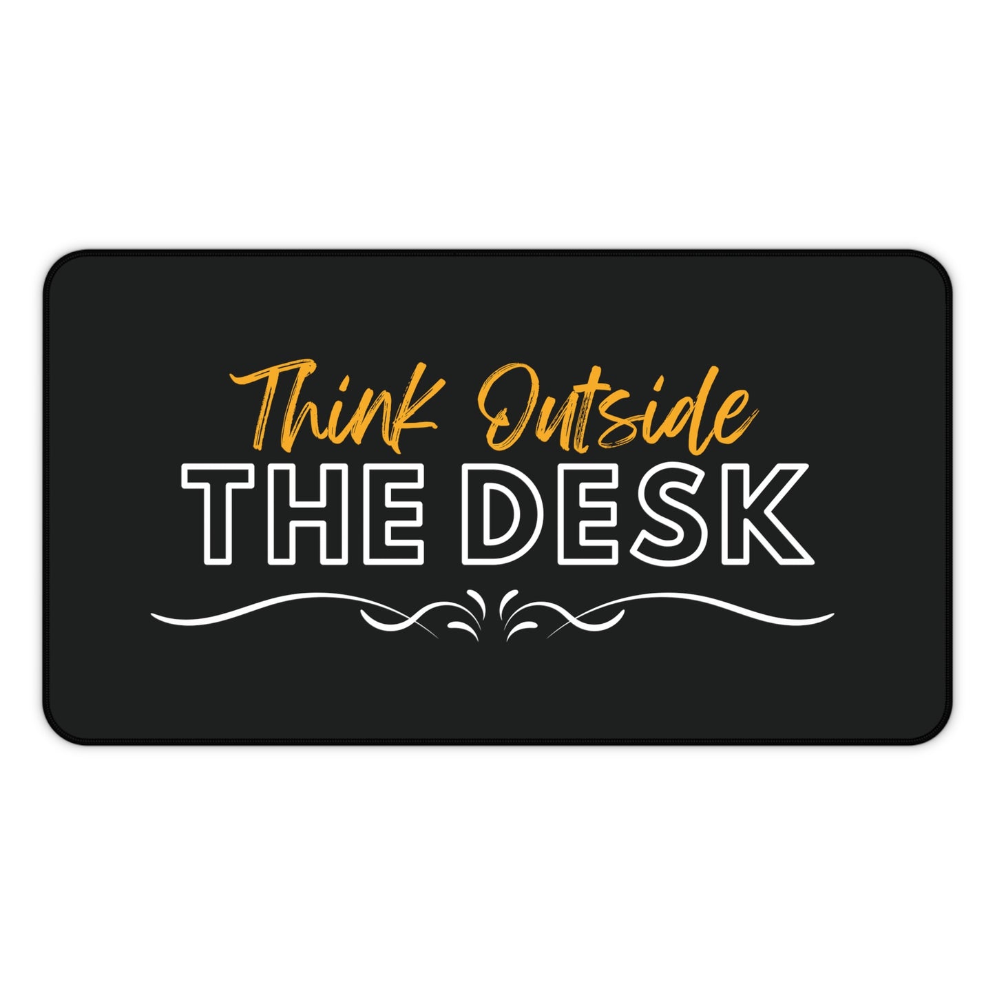 Think Outside the Desk - Desk Mat