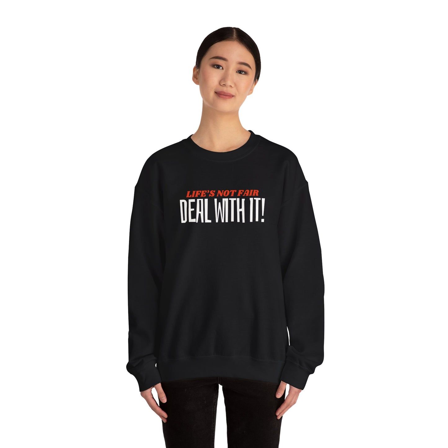 "Deal With It" series - Life's Not Fair - Unisex Heavy Blend Crewneck Sweatshirt