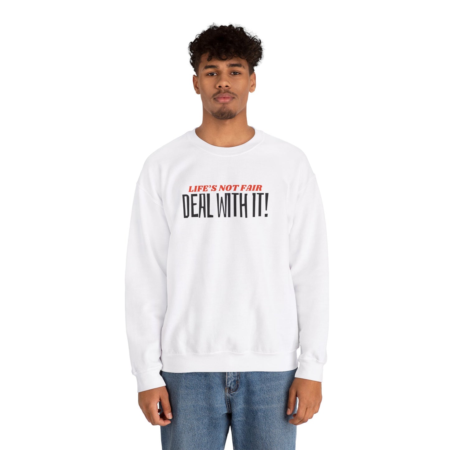 "Deal With It" series - Life's Not Fair - Unisex Heavy Blend Crewneck Sweatshirt