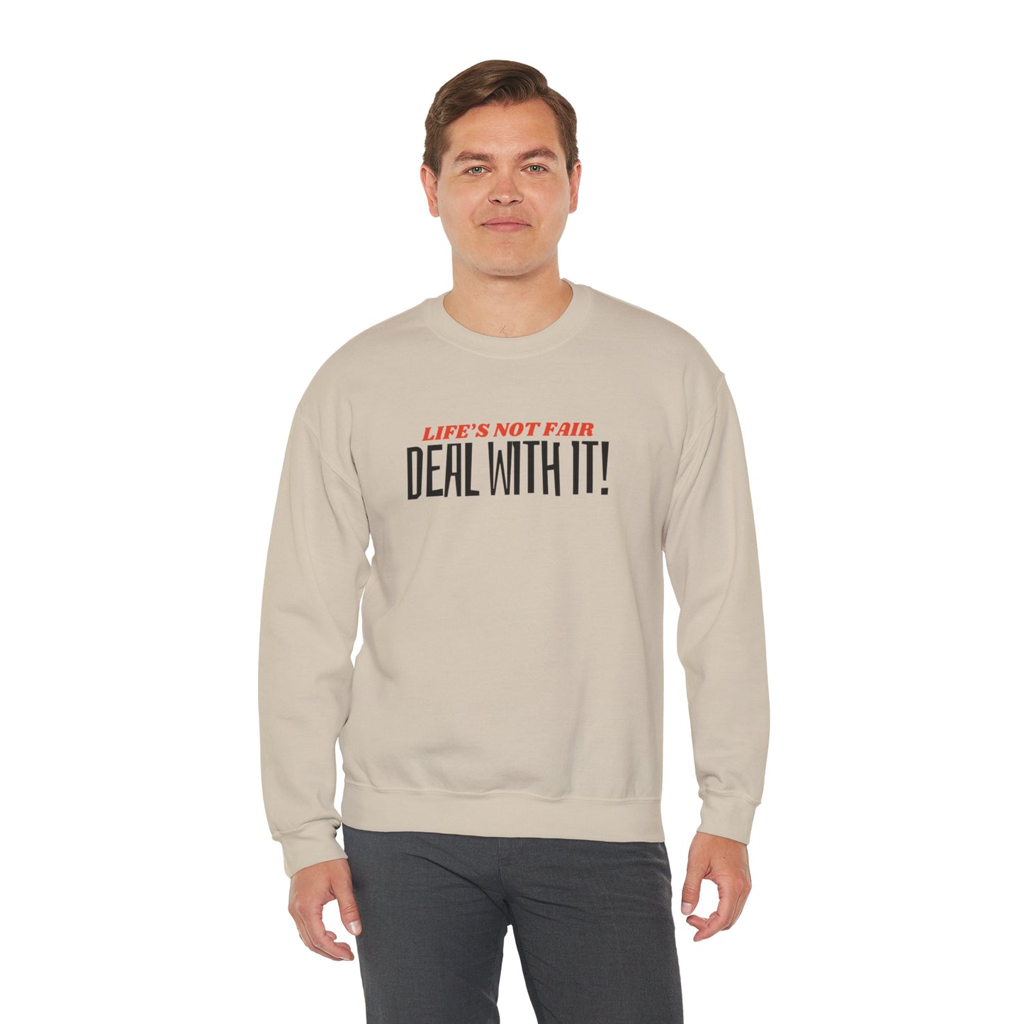 "Deal With It" series - Life's Not Fair - Unisex Heavy Blend Crewneck Sweatshirt