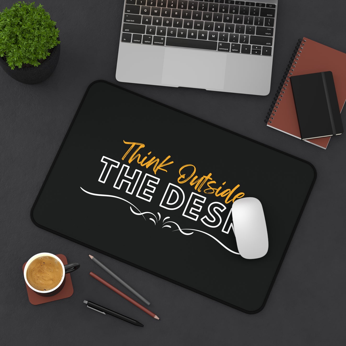 Think Outside the Desk - Desk Mat