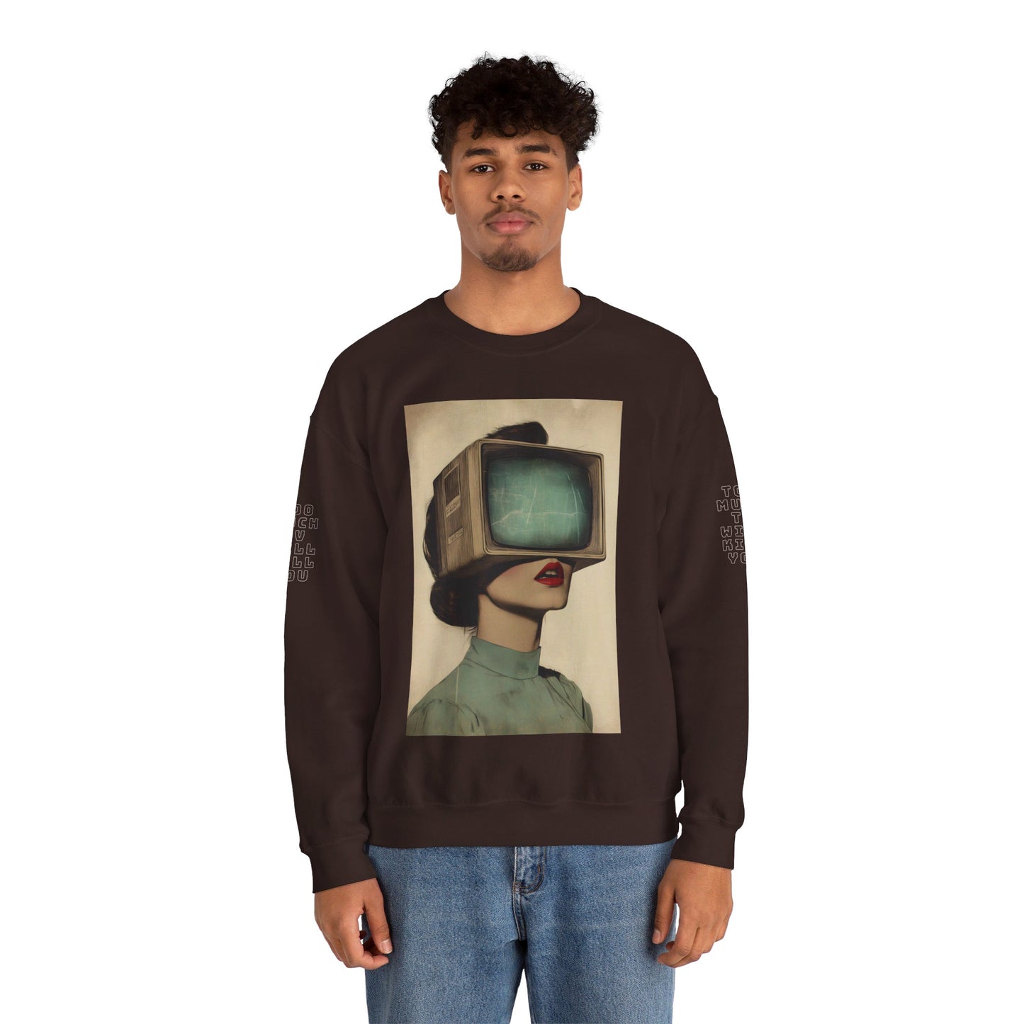 Too Much TV Will Kill You - Unisex Heavy Blend Crewneck Sweatshirt Series No3