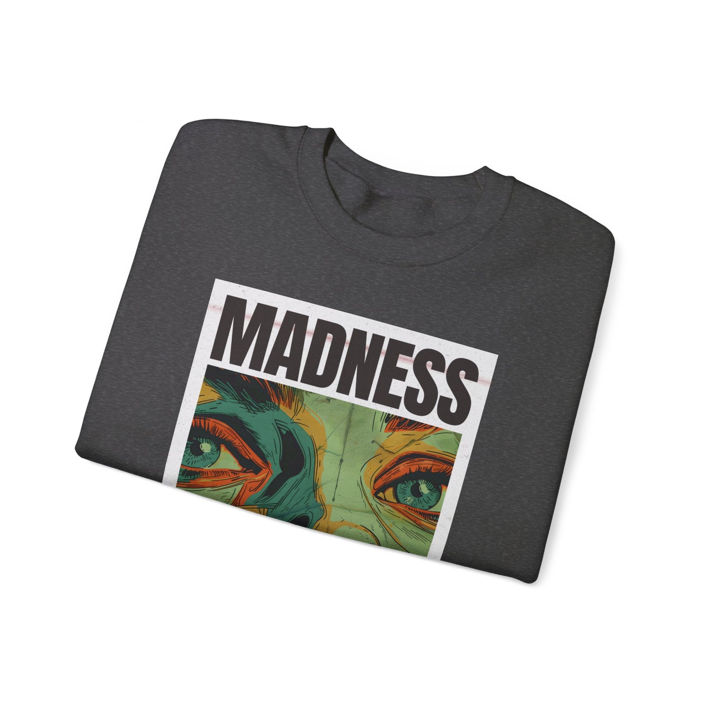 Madness Cures Sadness - Unisex Heavy Blend Crewneck Sweatshirt