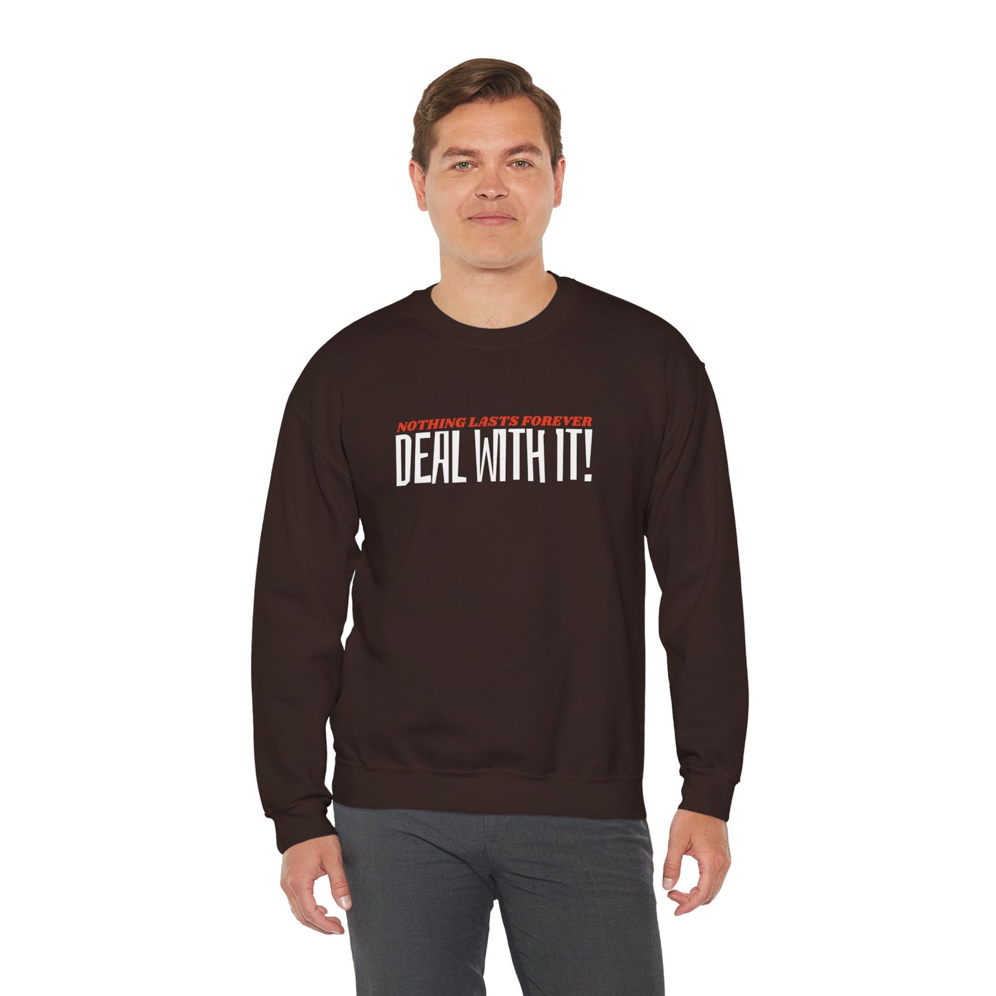 "Deal With It" series - Nothing Lasts Forever - Unisex Heavy Blend Crewneck Sweatshirt