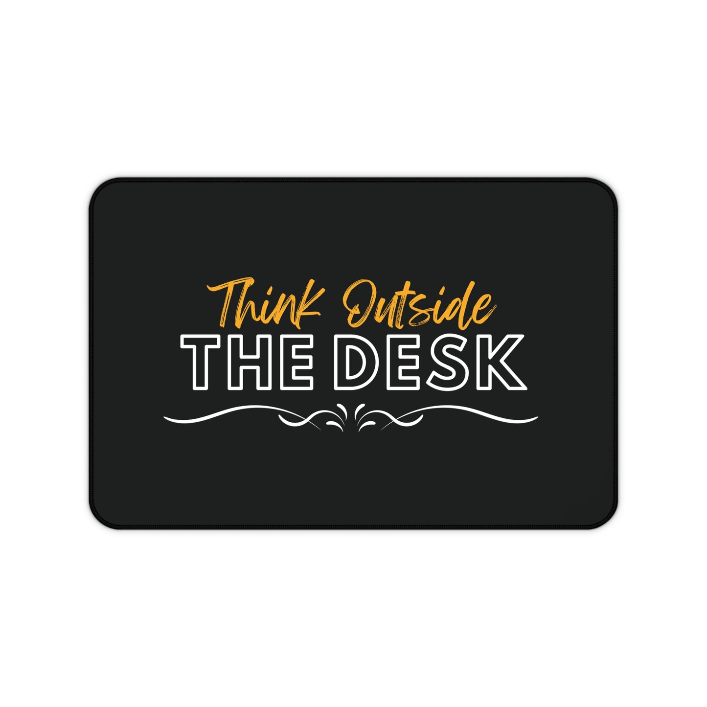 Think Outside the Desk - Desk Mat