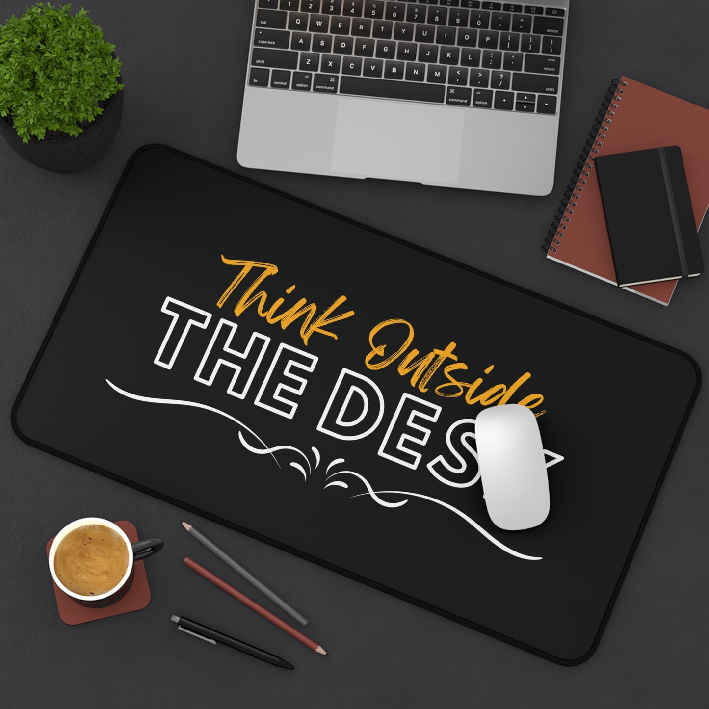 Think Outside the Desk - Desk Mat