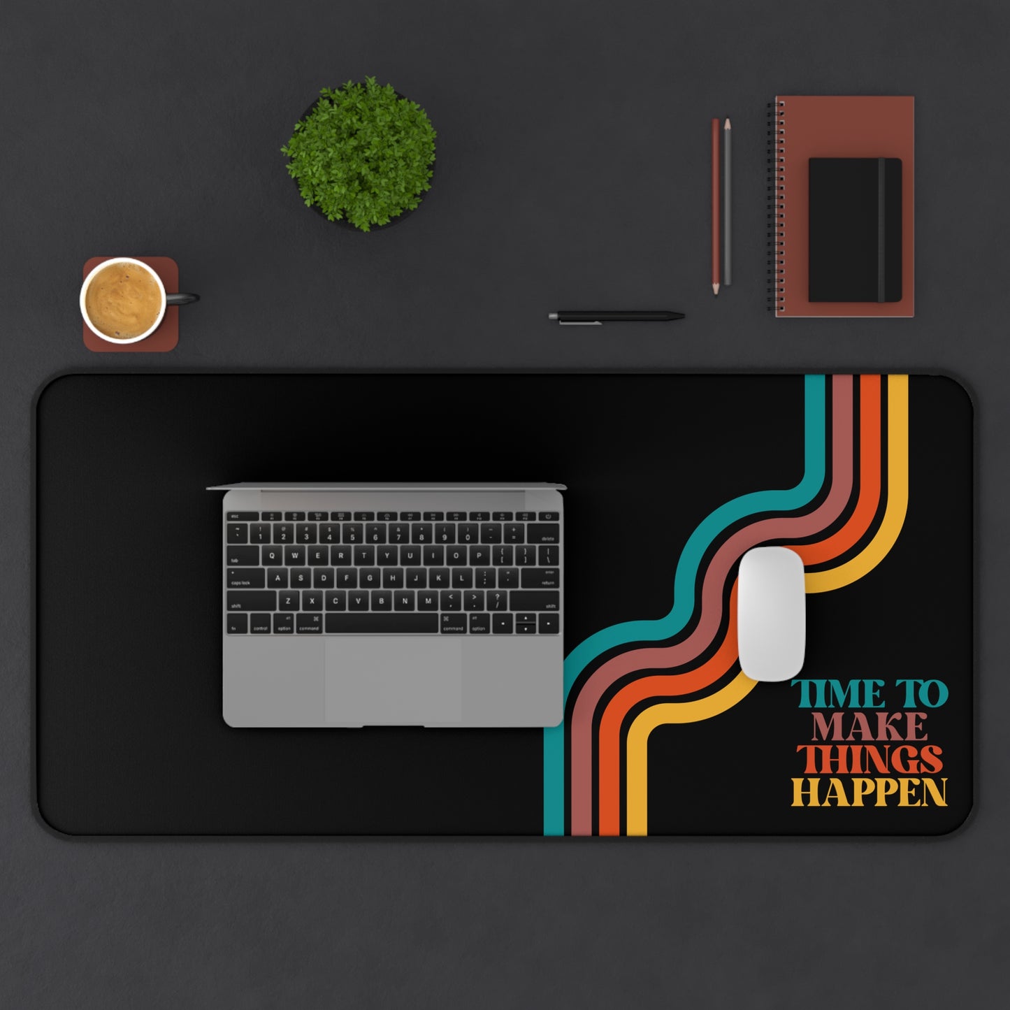 Time to Make Things Happen - Desk Mat