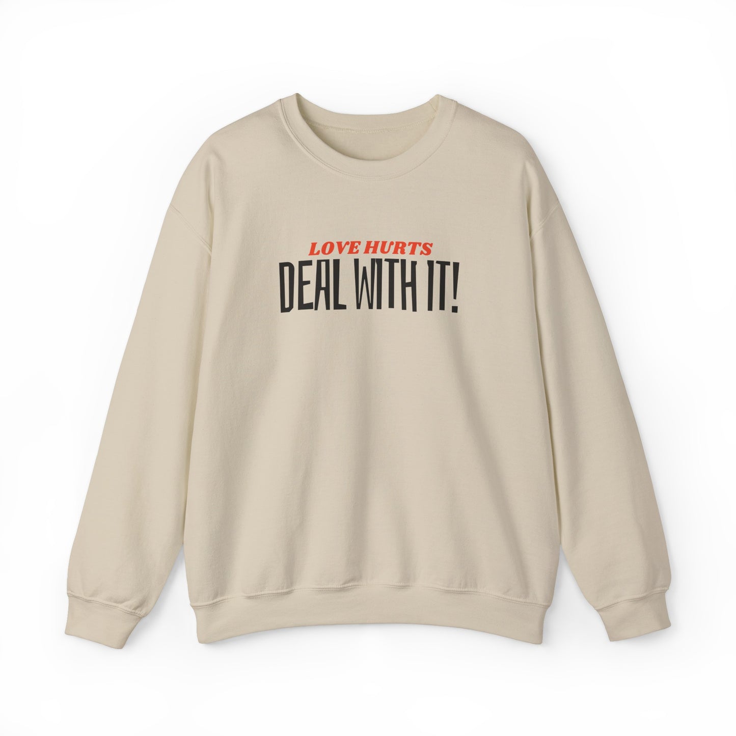 "Deal With It" series - Love Hurts - Unisex Heavy Blend Crewneck Sweatshirt