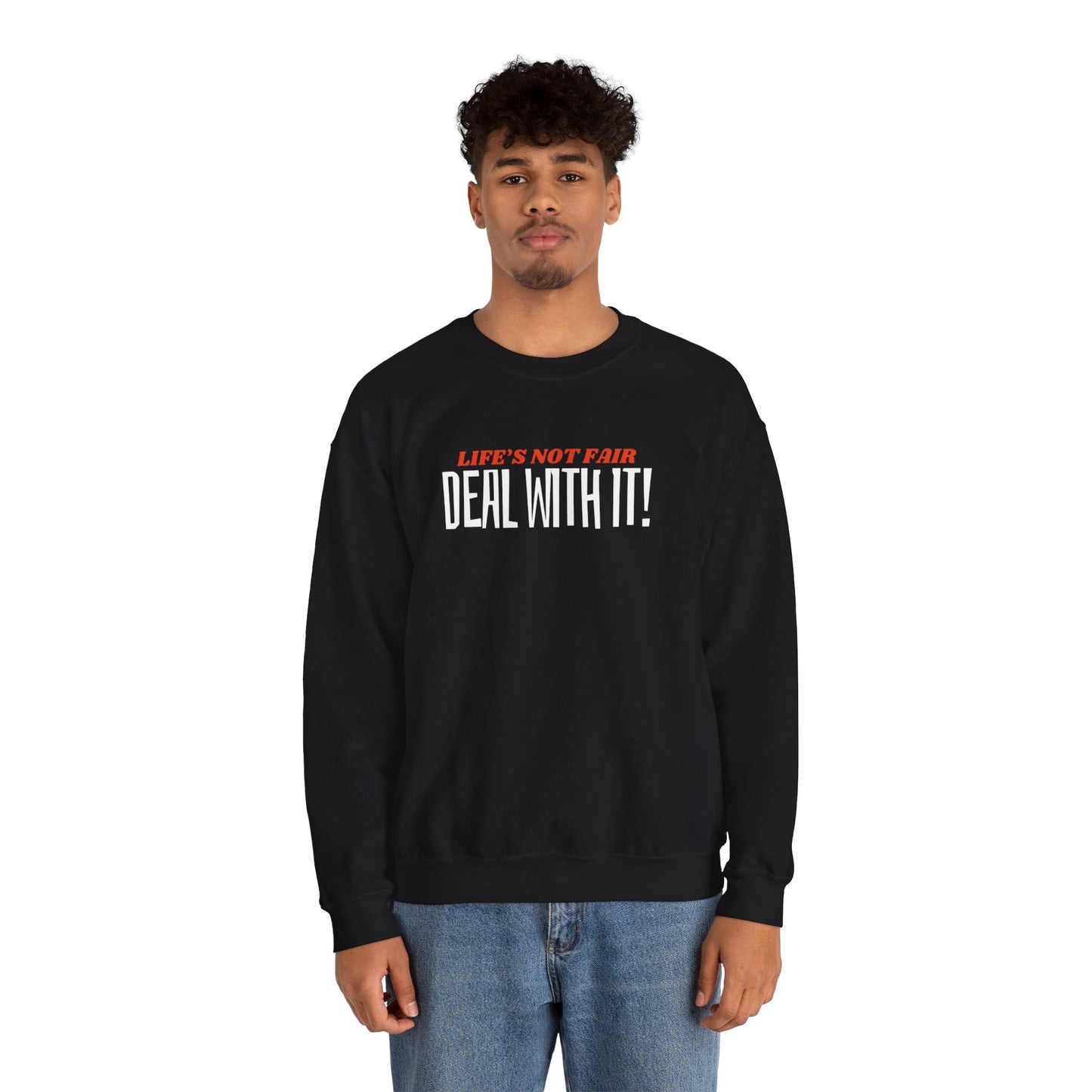 "Deal With It" series - Life's Not Fair - Unisex Heavy Blend Crewneck Sweatshirt