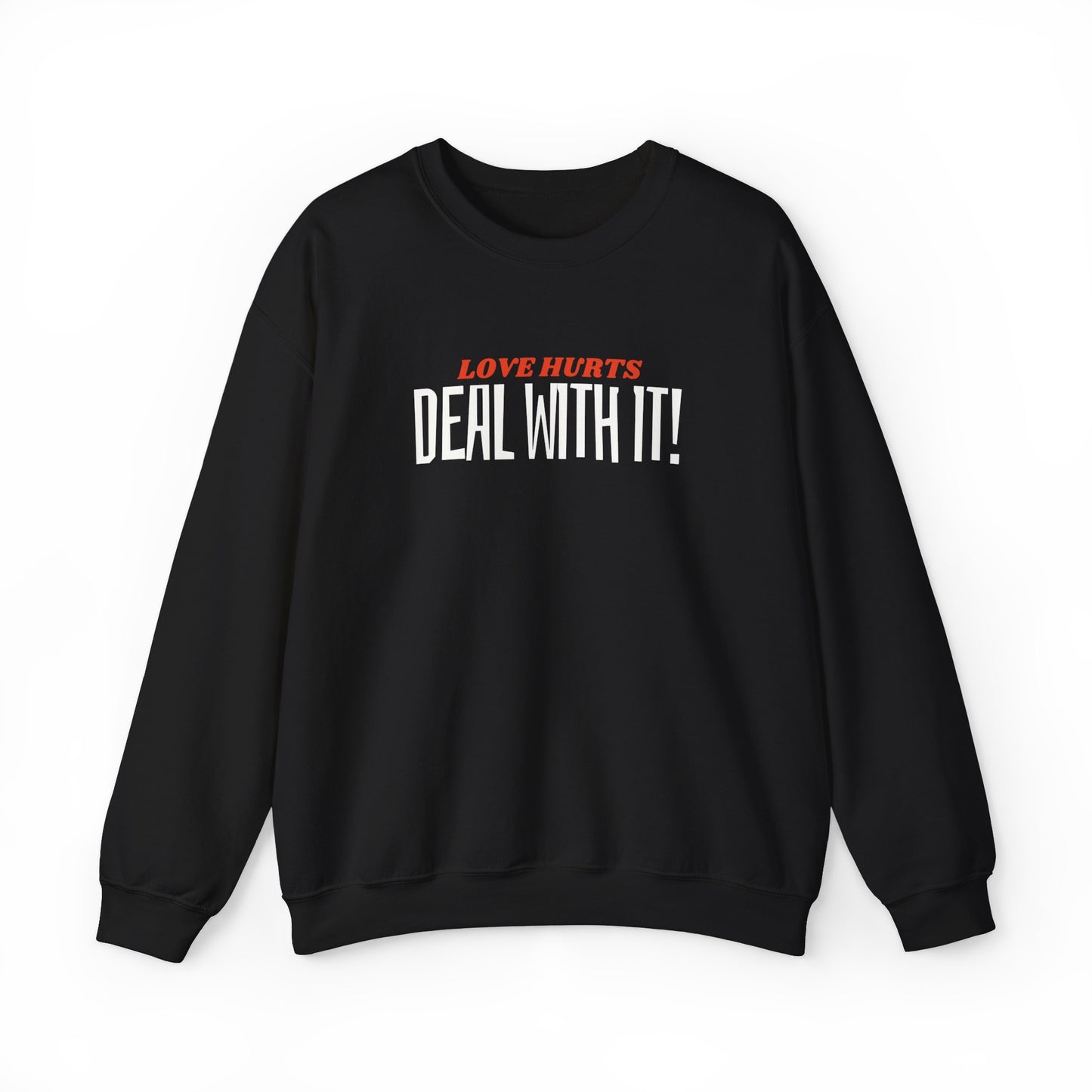 "Deal With It" series - Love Hurts - Unisex Heavy Blend Crewneck Sweatshirt